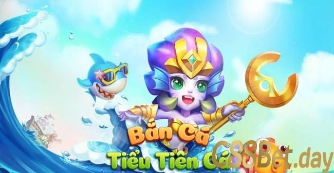 Tại sao game bắn cá tiểu tiên cá được yêu thích nhiều