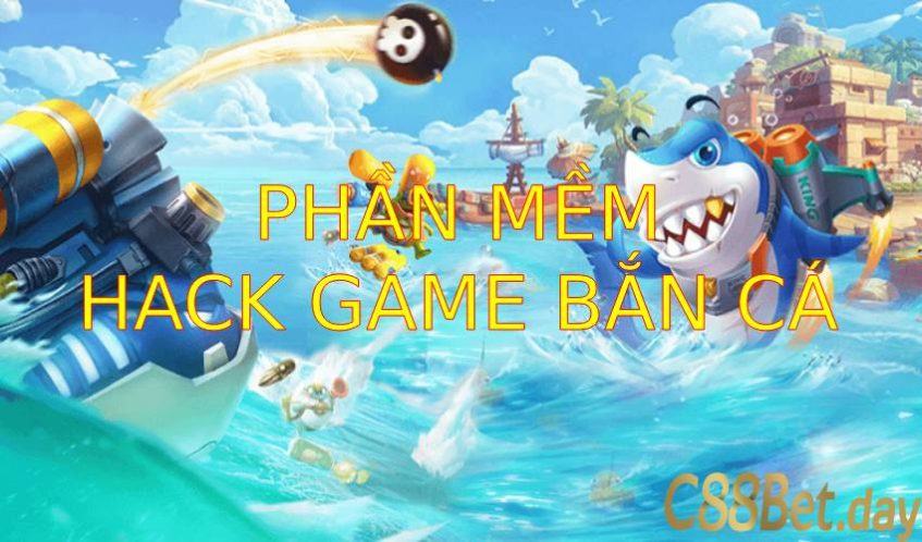 Phần mềm hack game bắn cá