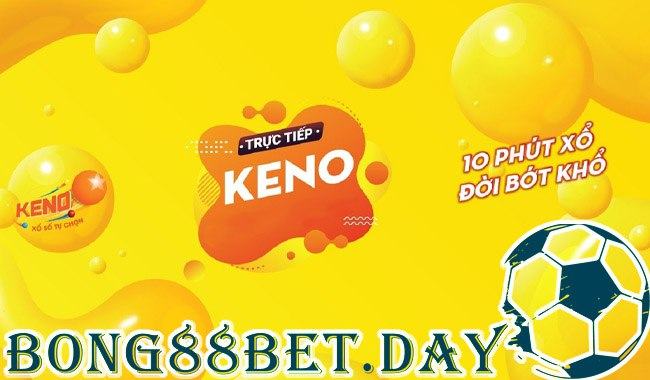 Các loại hình cá cược Keno tại casino Bong88